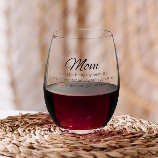 Mother....Stemless wine glass